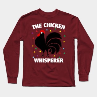 Chicken Whisperer Funny Rooster Long Sleeve T-Shirt